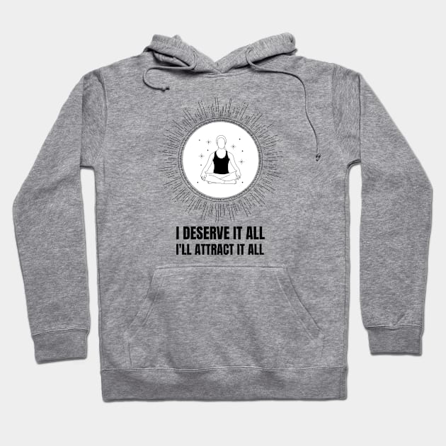 I Will Attract It All Hoodie by Jitesh Kundra